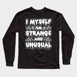 Strange and Unusual - Goth Long Sleeve T-Shirt